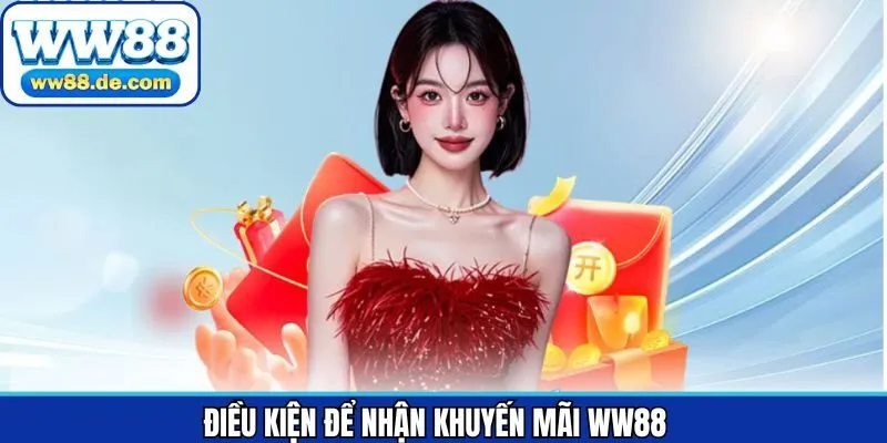 Điều kiện cốt lõi cần nắm bắt khi tận dụng khuyến mãi WW88