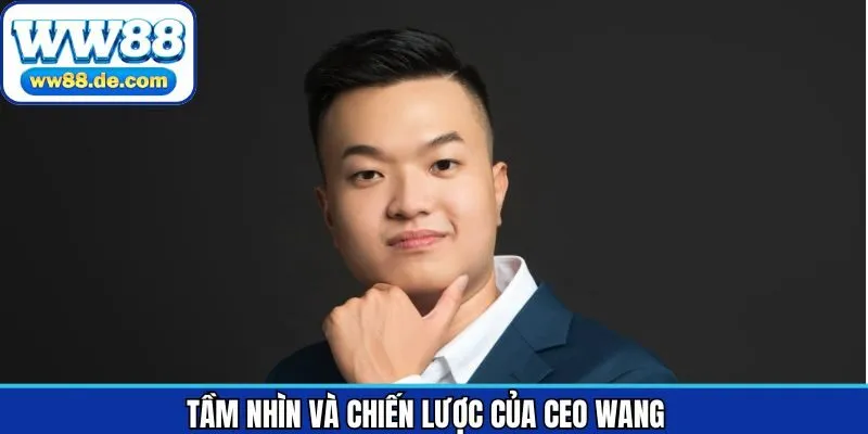 Tầm nhìn và chiến lược phát triển đối với WW88